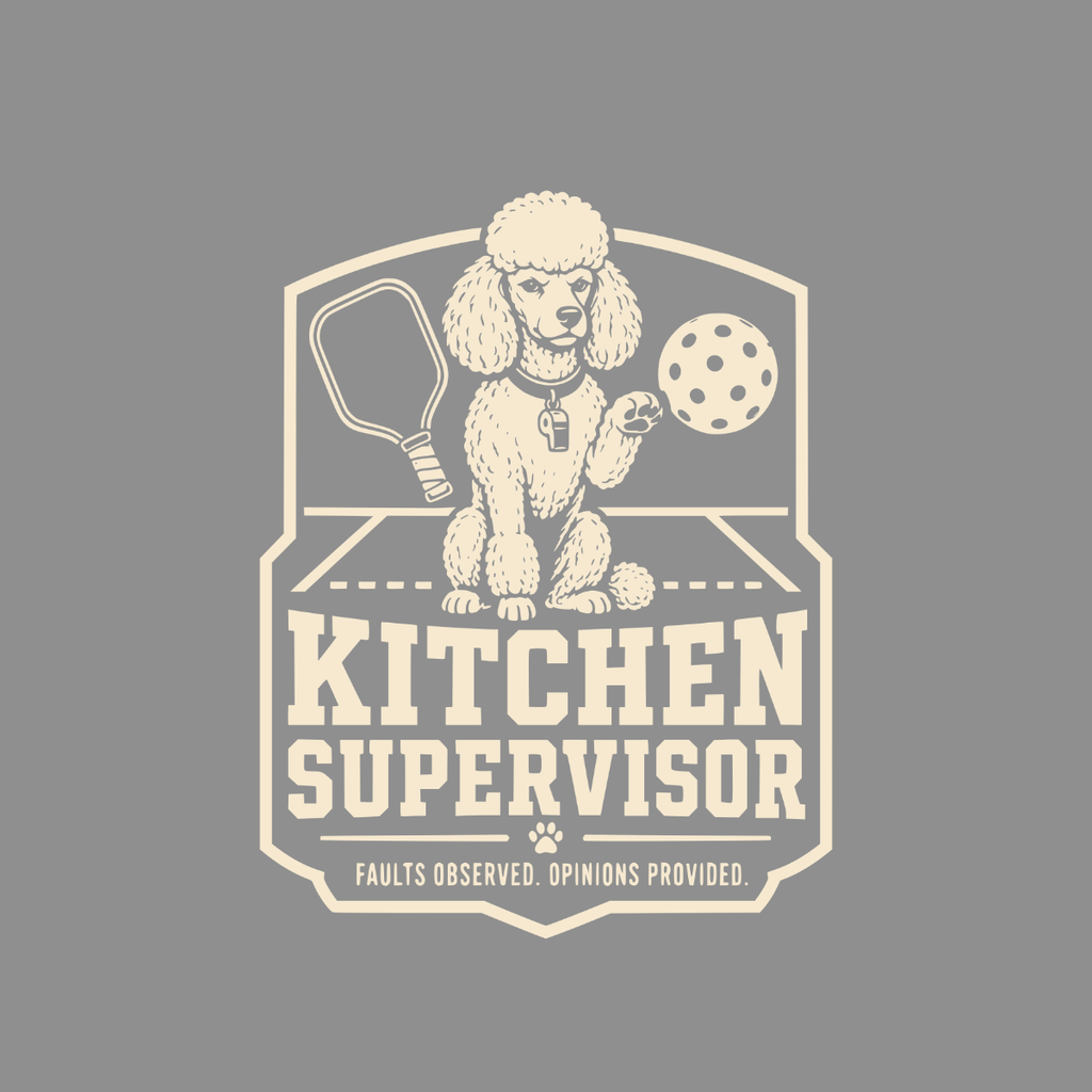 Poodle wearing a whistle, holding a pickleball paddle and ball, with "Kitchen Supervisor" text.