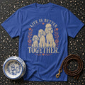 T-shirt Poodle Life Together T-Shirt Poodle Family T-Shirt | Life is Better Together