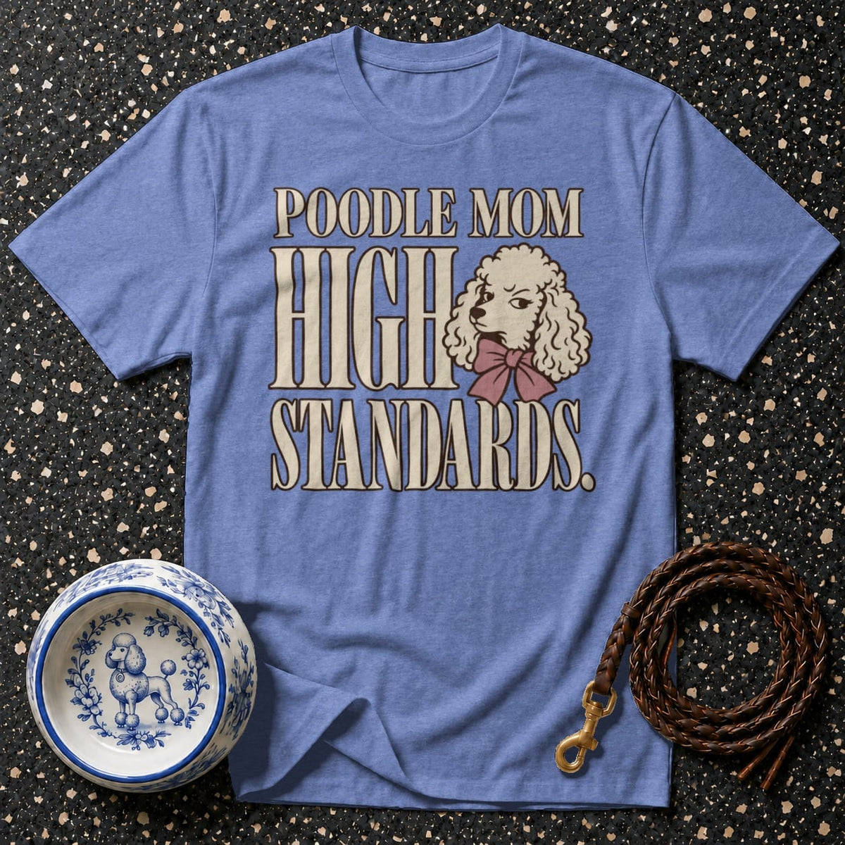 T-shirt Poodle Mom High Standards T-Shirt Poodle Mom High Standards T-Shirt | Dog Lover Gifts