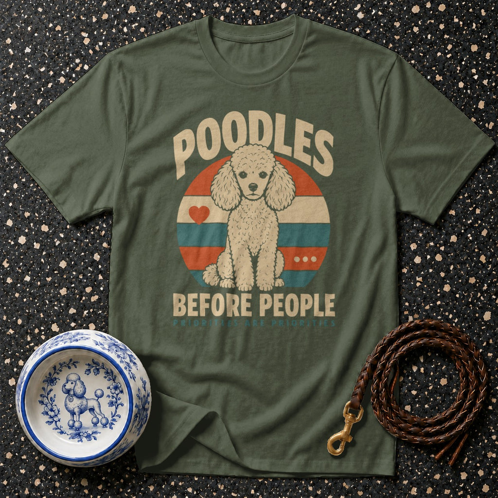 Green t-shirt with "Poodles Before People" text and a poodle graphic.