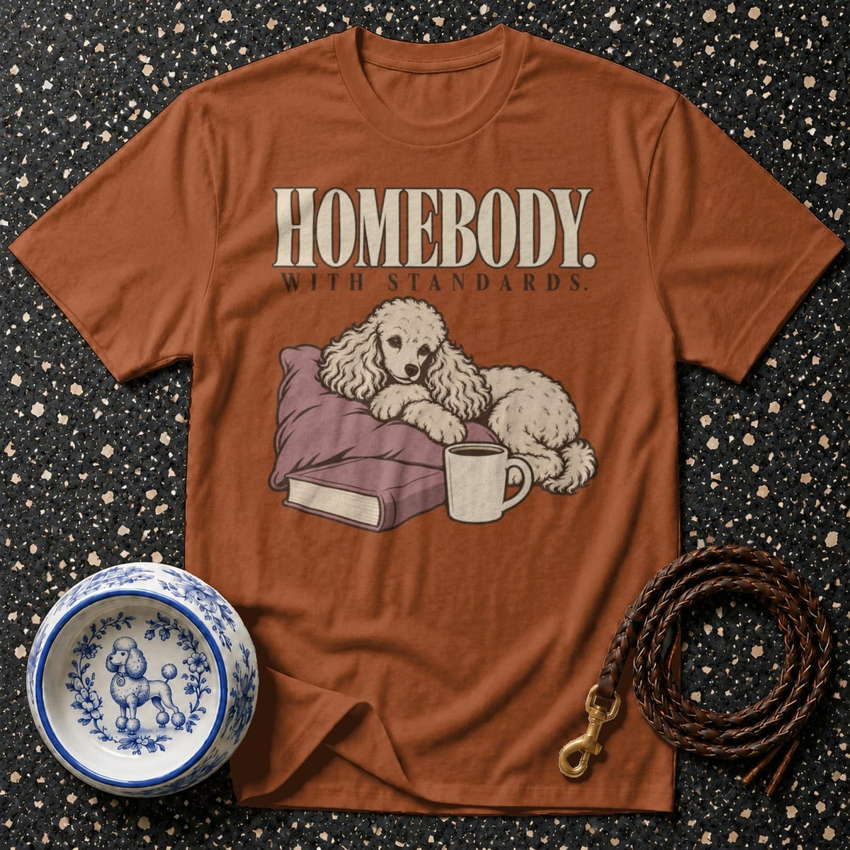 T-shirt Homebody With Standards Poodle T-Shirt Homebody With Standards T-Shirt | Poodle Comfort