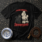 Black t-shirt with red text and graphics of two poodles: "SAME BREED. DIFFERENT OUTFITS."