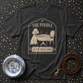 Poodle Plus-One Companion T-Shirt The Poodle Is My Plus-One T-Shirt | Premium Dog Apparel