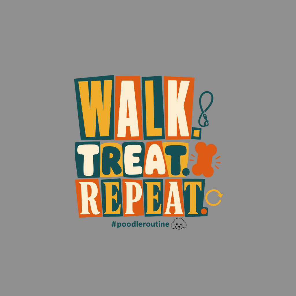 Walk, Treat, Repeat with dog leash, bone, and poodle icon with #poodleroutine.