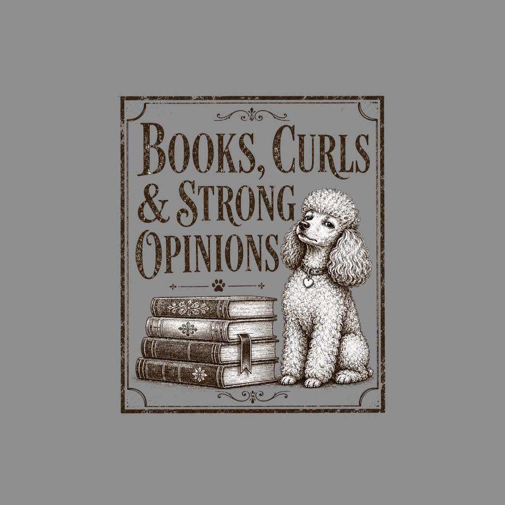 Poodle and stack of books with text Books, Curls & Strong Opinions.