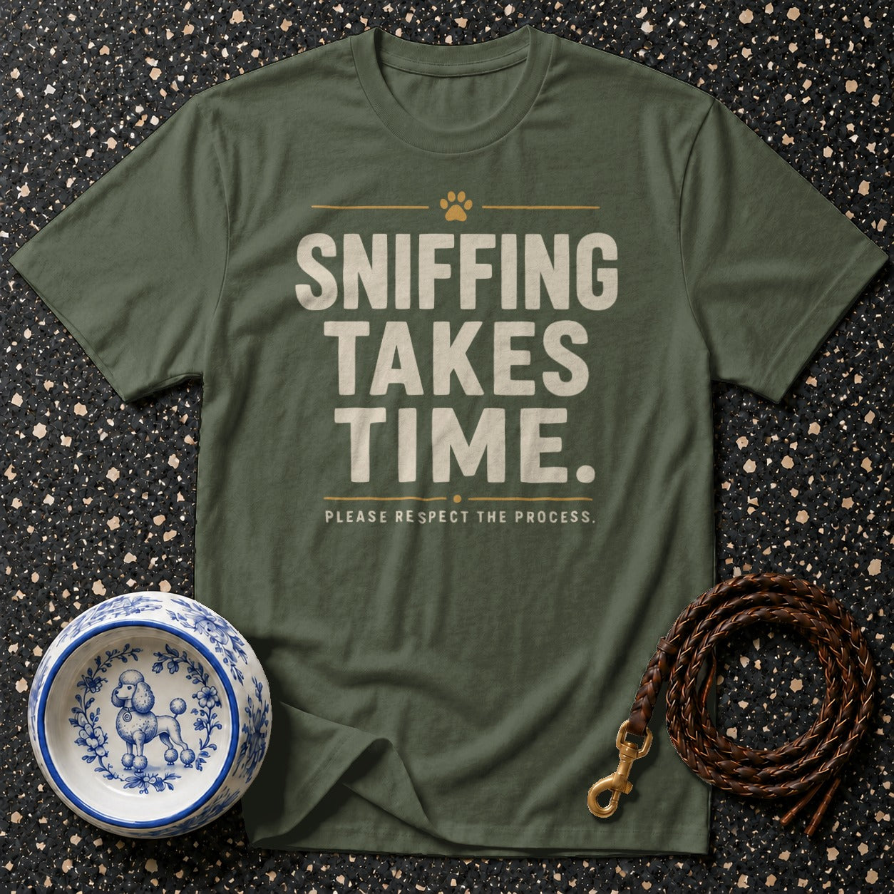 Olive green t-shirt with "SNIFFING TAKES TIME. PLEASE RESPECT THE PROCESS." text.