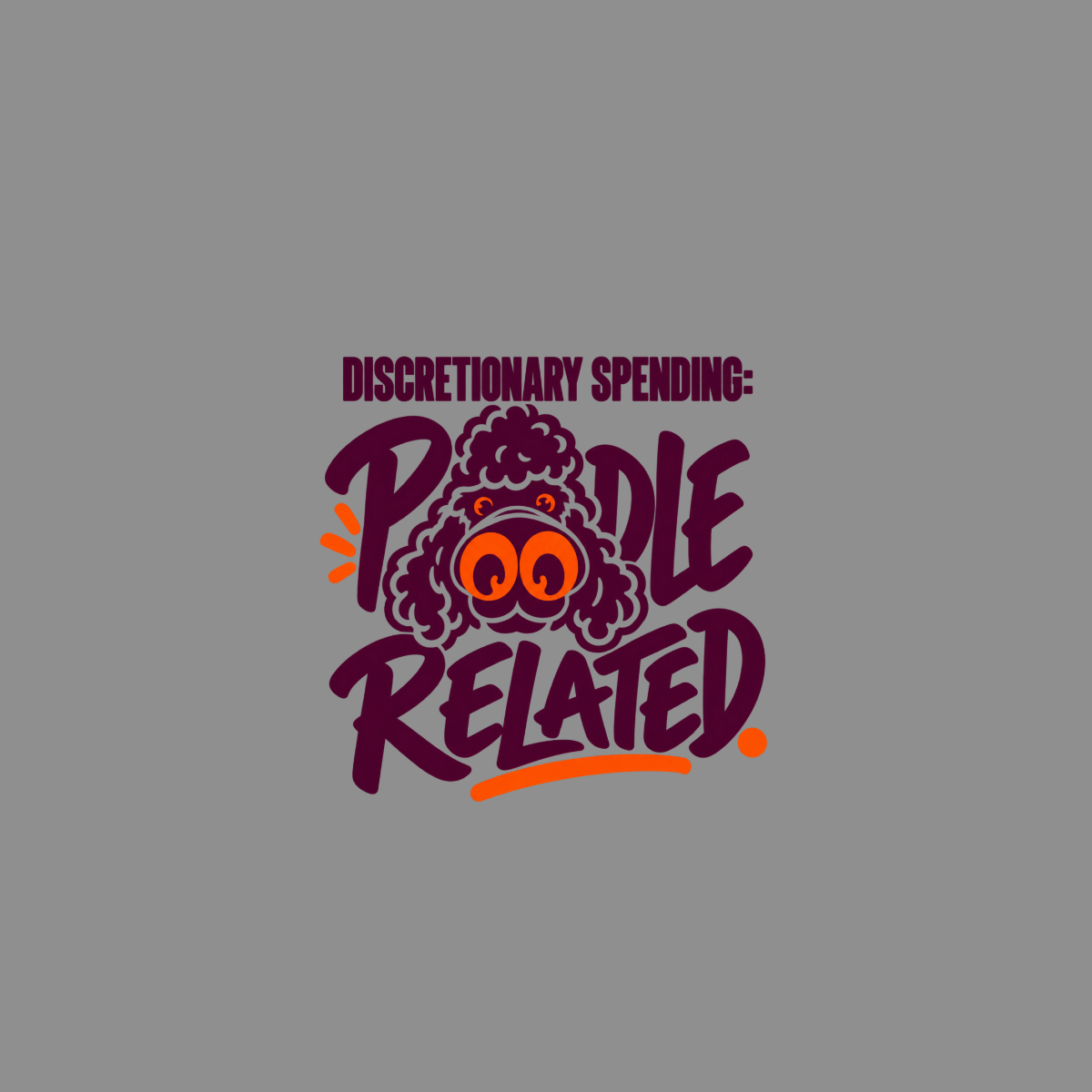 Discretionary Spending: Poodle Related text with a poodle face graphic.