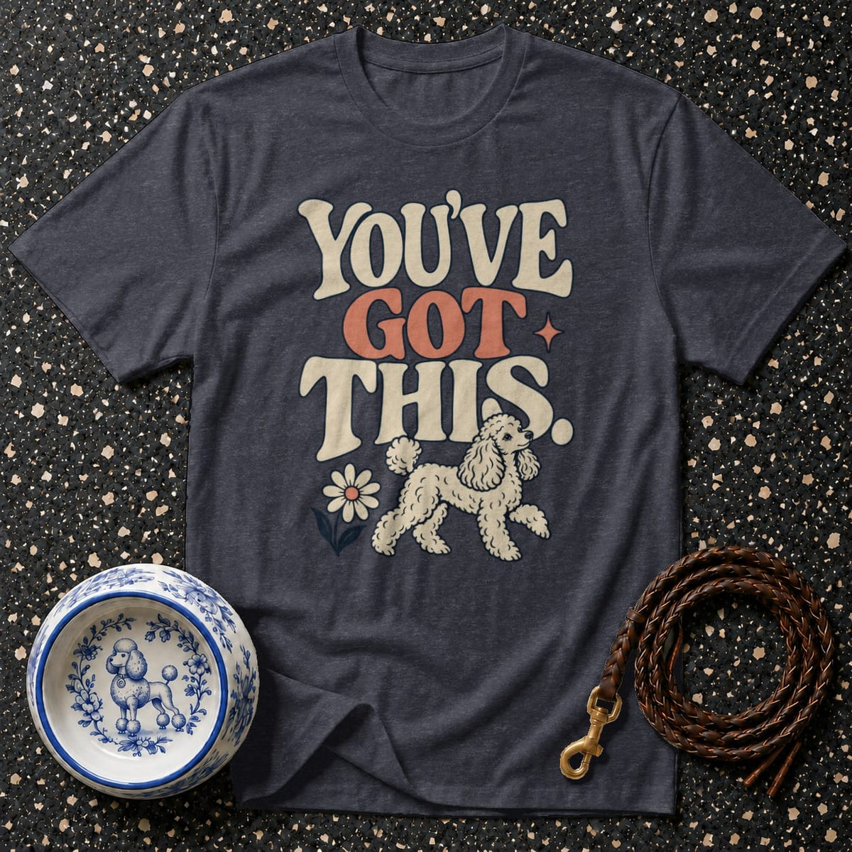 T-shirt Retro Poodle You've Got This T-Shirt You've Got This Poodle T-Shirt | Premium Dog Apparel
