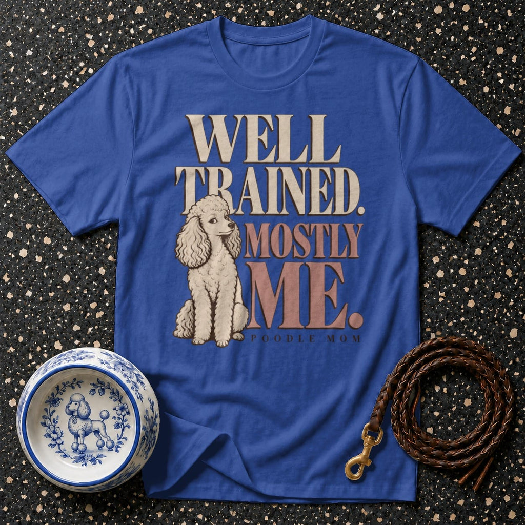 T-shirt Well Trained Poodle Mom T-Shirt Poodle Mom T-Shirt | Well Trained Mostly Me