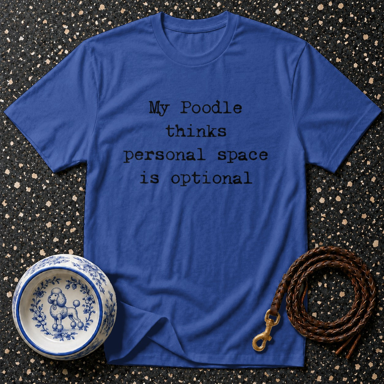 Blue t-shirt with black text that reads "My Poodle thinks personal space is optional".