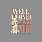 T-shirt Well Trained Poodle Mom T-Shirt Poodle Mom T-Shirt | Well Trained Mostly Me