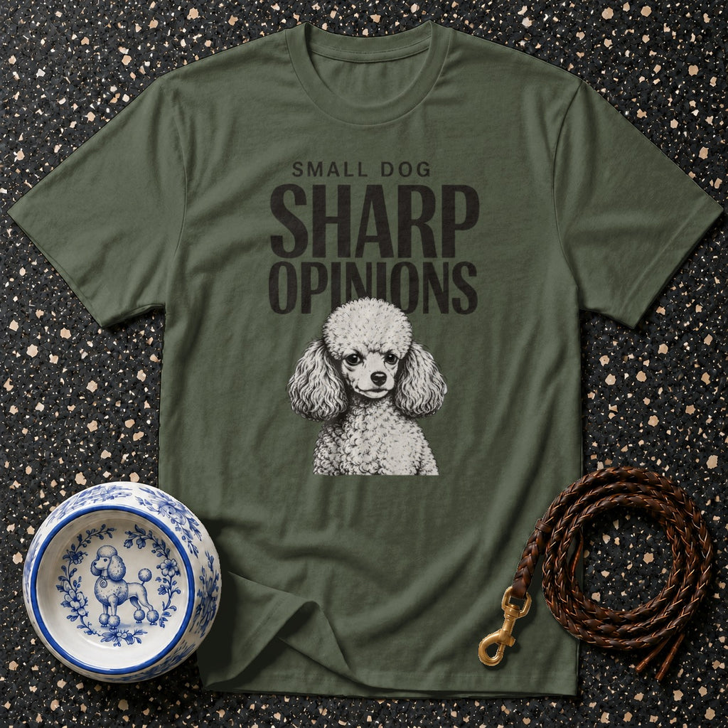 Green t-shirt with "Small Dog Sharp Opinions" text and poodle illustration.