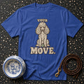 T-shirt Your Move Poodle T-Shirt Poodle "Your Move" T-Shirt | Premium Dog Apparel