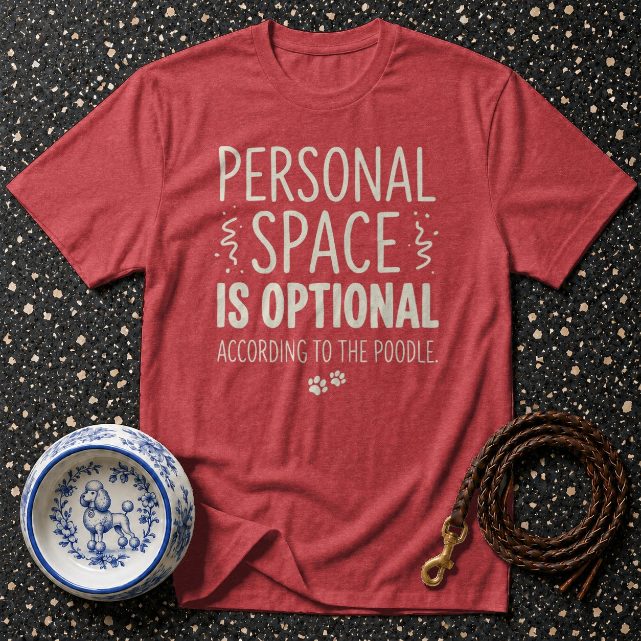 Red t-shirt with "Personal Space Is Optional According To The Poodle." text.