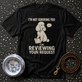 Miniature Poodle Request T-Shirt Funny Poodle T-Shirt | I'm Reviewing Your Request