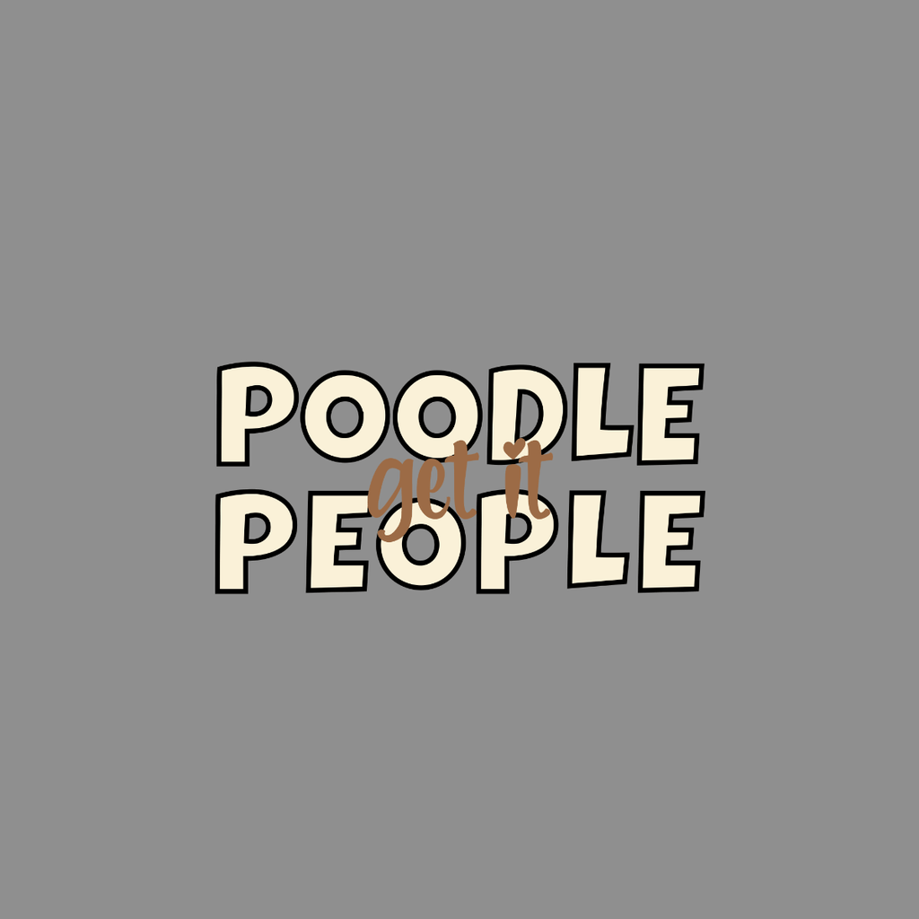 T-shirt Poodle People Get It Graphic T-Shirt Poodle People T-Shirt | Dog Lover Apparel